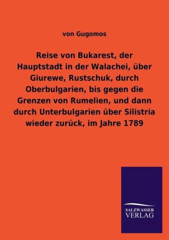 Reise von Bukarest, der Hauptstadt in der Walachei, über Gi ... - cover