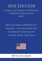 2009-10-22 Energy Conservation Program - Test Procedures for Fluorescent Lamp Ballasts (Standby Mode) - Final Rule (Us Energy Efficiency and Renewable Energy Office Regulation) (Eere) (2018 E