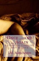 Once ... and ... Again