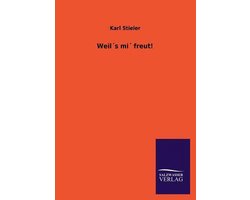 WeilŽs miŽ freut!