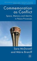 Rethinking Peace and Conflict Studies - Commemoration as Conflict