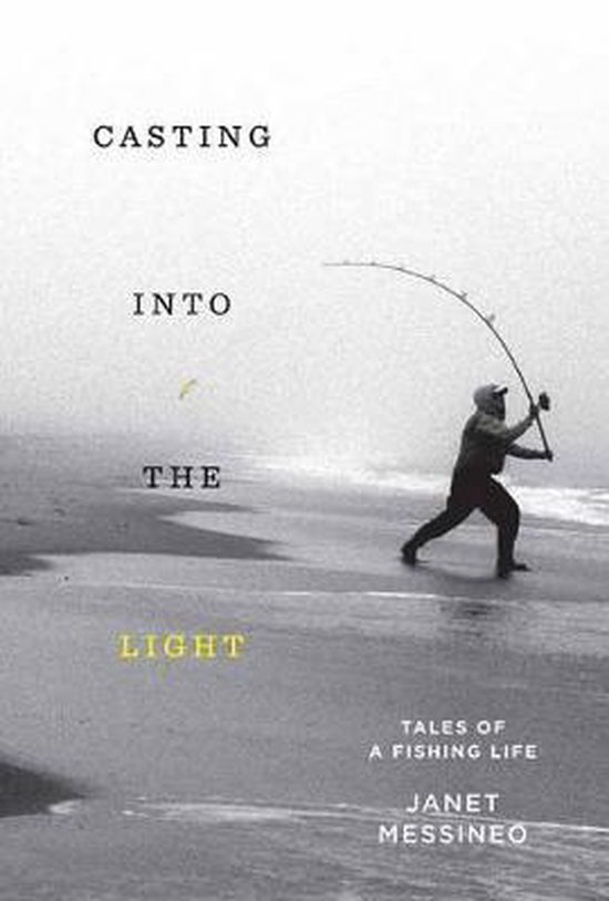Casting Into the Light: Tales of a Fishing Life - cover