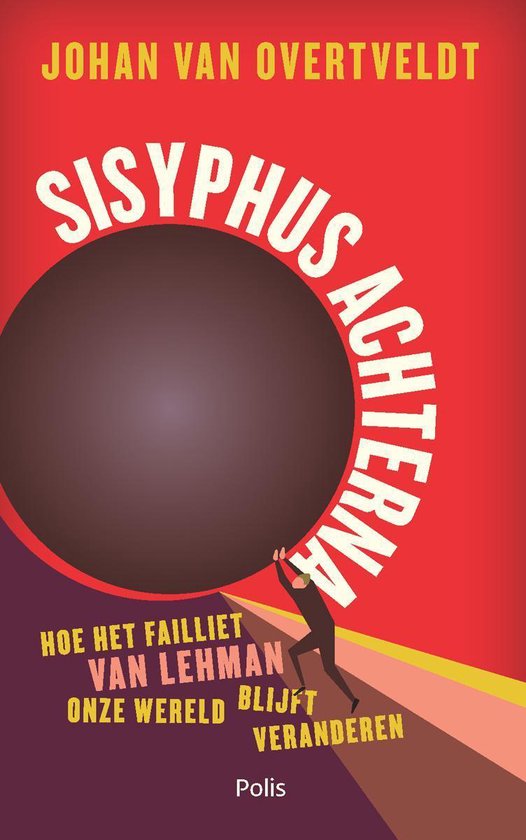 Boekomslag met rode achtergrond, een figuur duwt een grote bruine bal, titel 'Sisyphus achterna'.