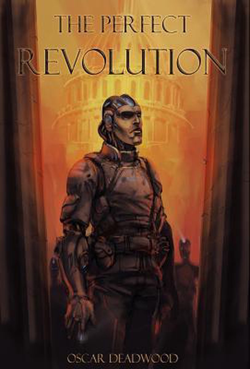 The Perfect Revolution van Oscar Deadwood