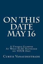 On This Date May 16
