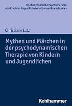 Mythen Und Marchen in Der Psychodynamischen Therapie Von Kindern Und Jugendlichen