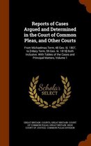 Reports of Cases Argued and Determined in the Court of Common Pleas, and Other Courts