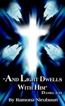 And Light Dwells With Him  Daniel 2