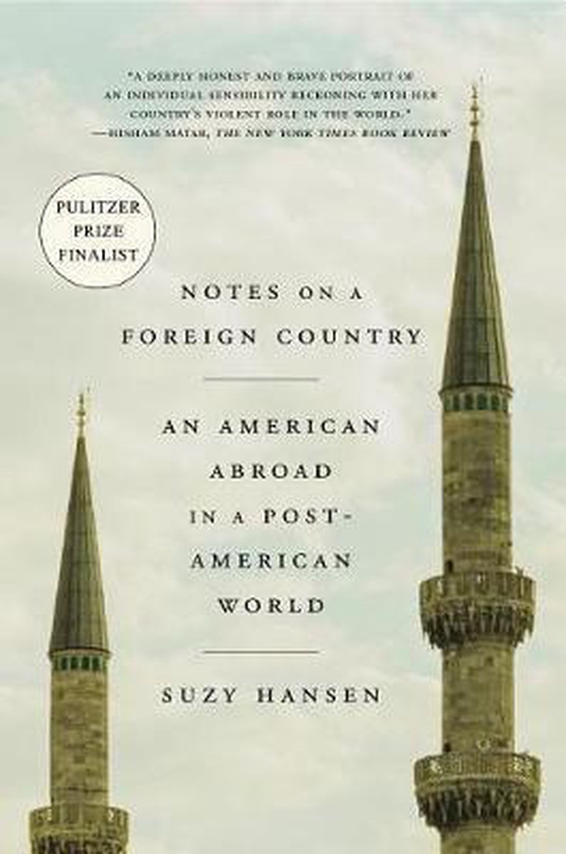 Notes On A Foreign Country van Suzy Hansen