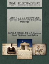 Sobell V. U S U.S. Supreme Court Transcript of Record with Supporting Pleadings