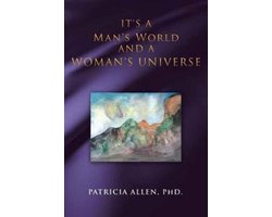 It's a Man's World and a Woman's Universe
