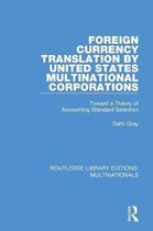 Routledge Library Editions: Multinationals- Foreign Currency Translation by United States Multinational Corporations