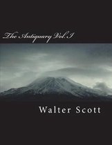 The Antiquary Vol. I