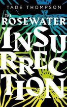 The Rosewater Insurrection Book 2 of the Wormwood Trilogy