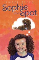 Sophie and Spot- Sophie and Spot