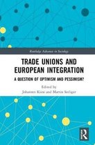 Routledge Advances in Sociology- Trade Unions and European Integration
