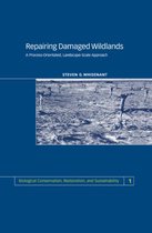 Biological Conservation, Restoration, and SustainabilitySeries Number 1- Repairing Damaged Wildlands