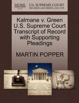 Kalmane V. Green U.S. Supreme Court Transcript of Record with Supporting Pleadings