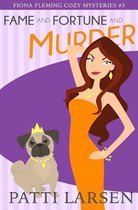Fiona Fleming Cozy Mysteries- Fame and Fortune and Murder