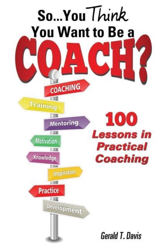 So...You Think You Want to Be a Coach? - cover
