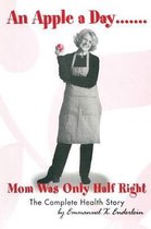 An Apple a Day....... Mom Was Only Half Right