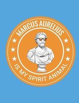 Marcus Aurelius Is My Spirit Animal