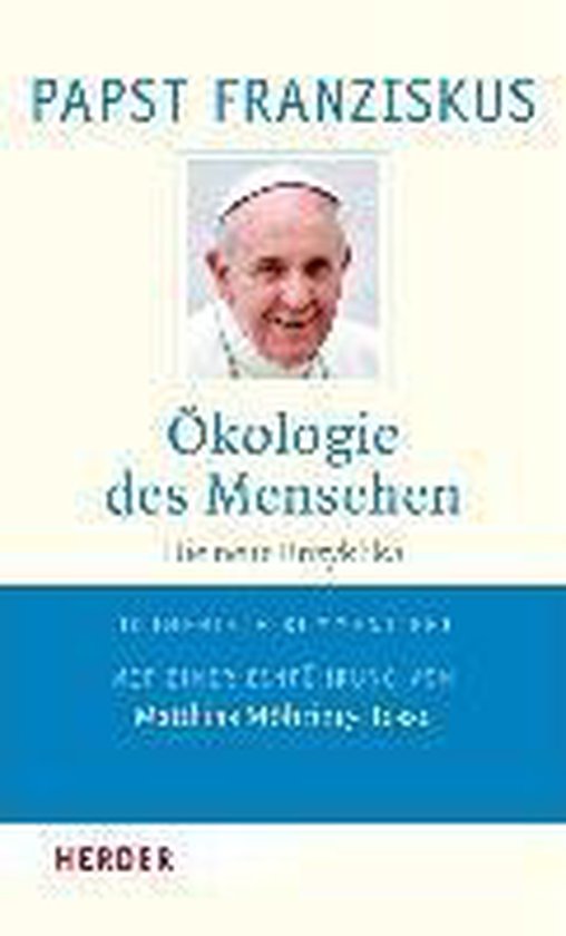 Boekomslag met foto van Paus Franciscus, titel: Ökologie des Menschen, uitgever Herder.
