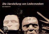 Die Herstellung von Ledermasken