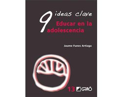 GRAO - CASTELLANO 13 - 9 Ideas Clave. Educar en la adolescencia
