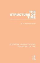 Routledge Library Editions: Philosophy of Time-The Structure of Time