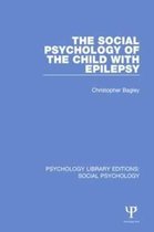 Psychology Library Editions: Social Psychology-The Social Psychology of the Child with Epilepsy