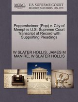 Poppenheimer (Pop) V. City of Memphis U.S. Supreme Court Transcript of Record with Supporting Pleadings
