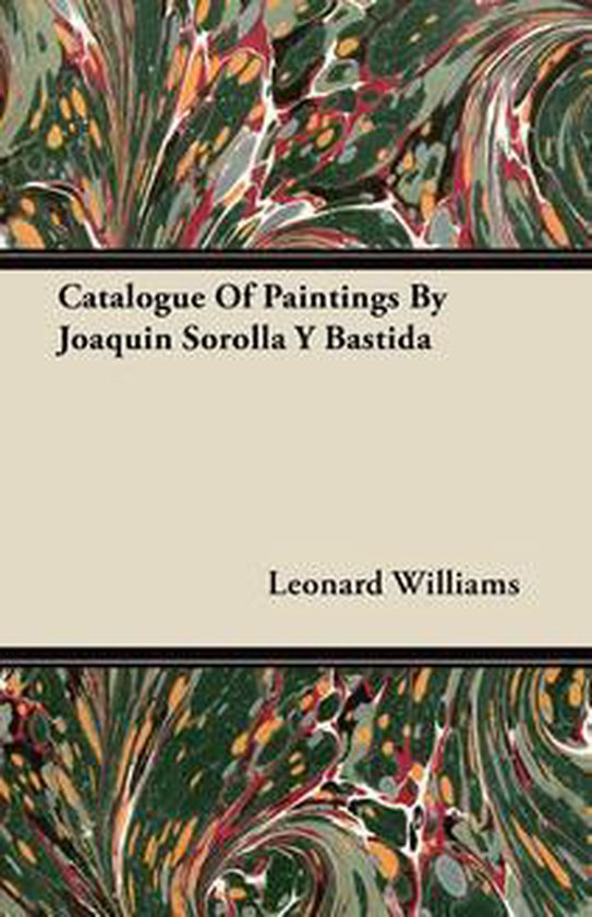Catalogue Of Paintings By Joaquin Sorolla Y Bastida - cover