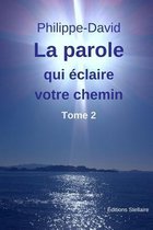 La Parole Qui Eclaire Votre Chemin - Tome 2