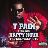 T-Pain Presents Happy Hour: The Greatest Hits