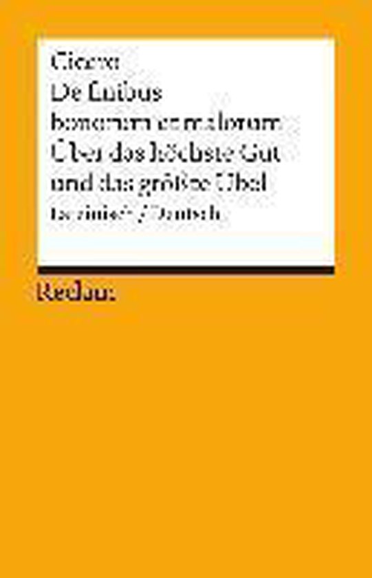 De Finibus Bonorum Et Malorum übersetzung Buch 3 Über das höchste Gut und das größte Übel / De finibus bonorum et