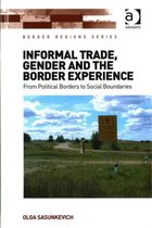 Informal Trade, Gender and the Border Experience