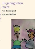 Es genugt eben nicht
