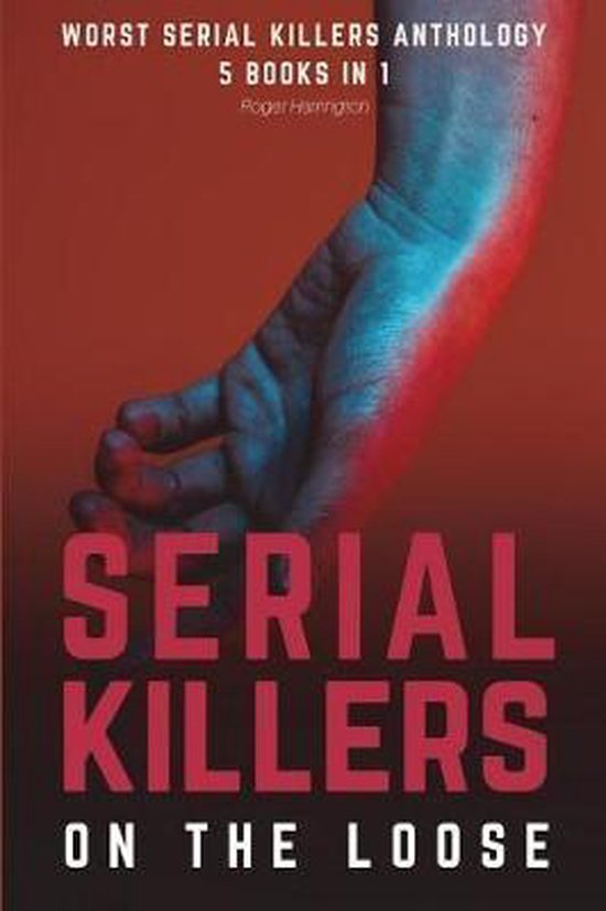 Serial Killers on the Loose, Roger Harrington 9781717743077 Boeken