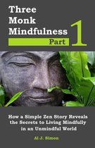 Three Monk Mindfulness Part 1