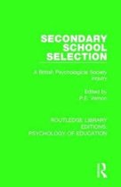 Routledge Library Editions: Psychology of Education- Secondary School Selection