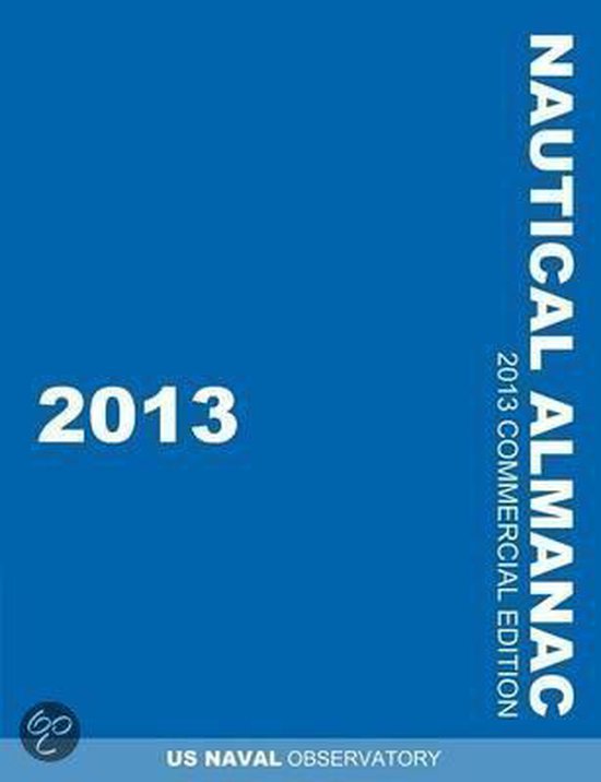2013 Nautical Almanac (Nautical Almanac Edition