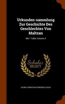 Urkunden-Sammlung Zur Geschichte Des Geschlechtes Von Maltzan