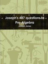 Joseph's 487 questions to Pre-Algebra