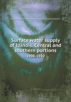 Surface water supply of Illinois. Central and southern portions 1908-1910