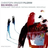 Christoph Irniger, The Quintet Pilgrim - Big Wheel Live (CD)