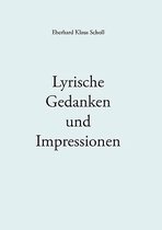 Lyrische Gedanken und Impressionen