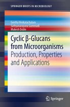 SpringerBriefs in Microbiology - Cyclic β-Glucans from Microorganisms