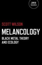 Melancology – Black Metal Theory and Ecology