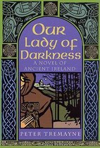 Mysteries of Ancient Ireland 10 - Our Lady of Darkness